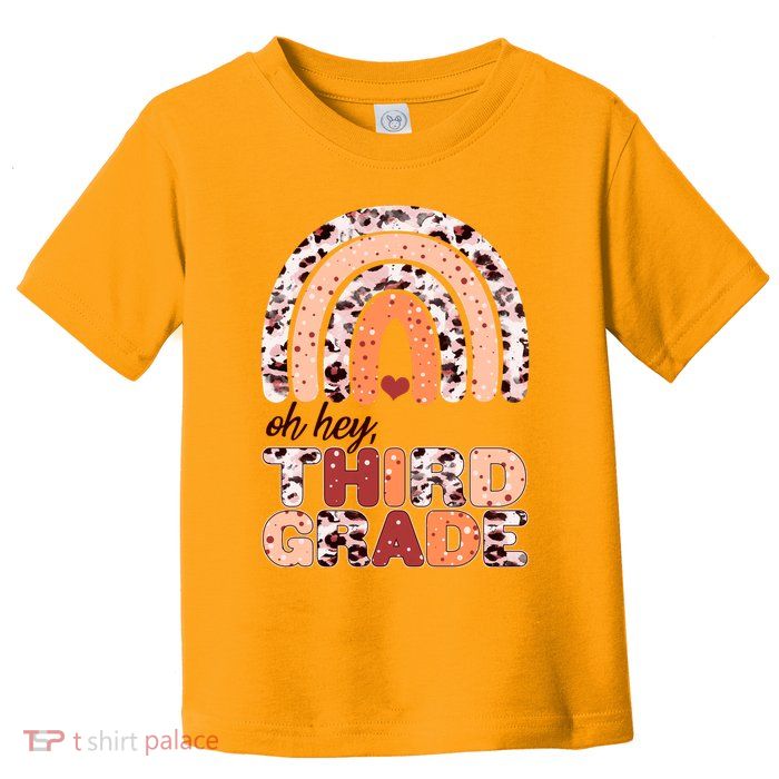 Oh Hey Third Grade Leopard Print Pattern Rainbow Toddler T-Shirt