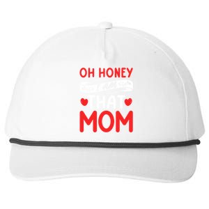 Oh Honey That I Am Funny Mom Grandma MotherS Day Gift Snapback Five-Panel Rope Hat