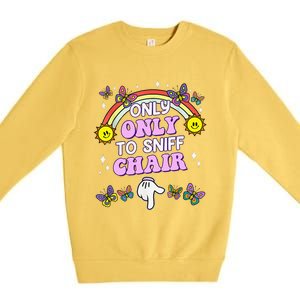 Only Here To Sniff Chair Embarrassing Inappropriate Humor Premium Crewneck Sweatshirt