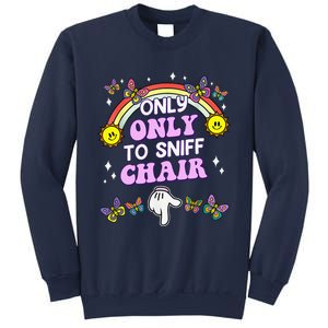 Only Here To Sniff Chair Embarrassing Inappropriate Humor Sweatshirt