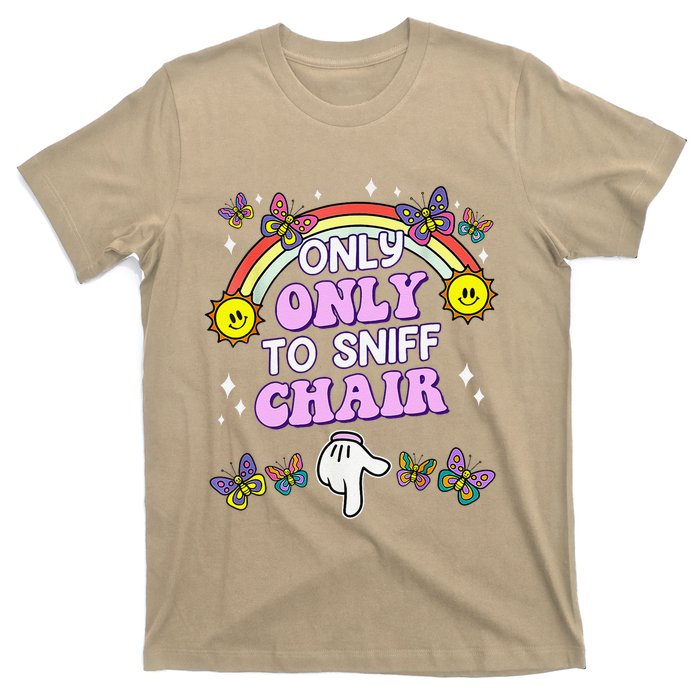 Only Here To Sniff Chair Embarrassing Inappropriate Humor T-Shirt