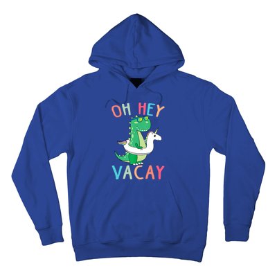 Oh Hey Vacay Dinosaur Unicorn Tropical Summer Funny Gift Hoodie