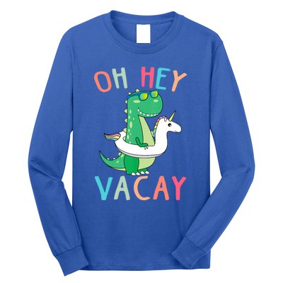 Oh Hey Vacay Dinosaur Unicorn Tropical Summer Funny Gift Long Sleeve Shirt