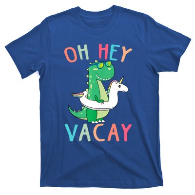 Oh Hey Vacay Dinosaur Unicorn Tropical Summer Funny Gift T-Shirt