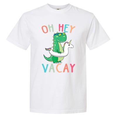 Oh Hey Vacay Dinosaur Unicorn Tropical Summer Funny Gift Garment-Dyed Heavyweight T-Shirt