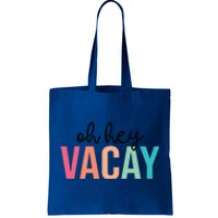 Oh Hey Vacay Summer Matching Family Vacation Teacher Student Gift Tote Bag