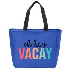 Oh Hey Vacay Summer Matching Family Vacation Teacher Student Gift Zip Tote Bag