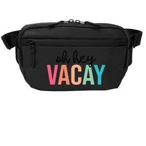 Oh Hey Vacay Summer Matching Family Vacation Teacher Student Gift Crossbody Pack