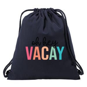 Oh Hey Vacay Summer Matching Family Vacation Teacher Student Gift Drawstring Bag