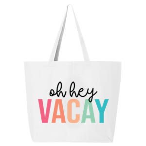 Oh Hey Vacay Summer Matching Family Vacation Teacher Student Gift 25L Jumbo Tote