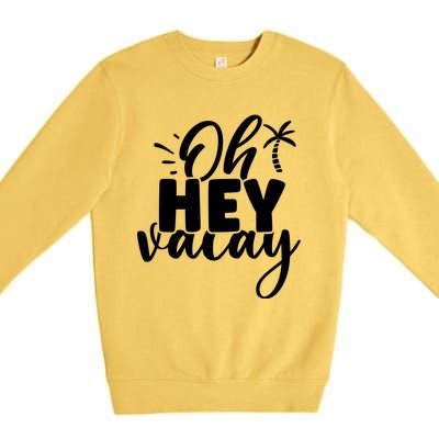 Oh Hey Vacay Palm Tree Summer Premium Crewneck Sweatshirt