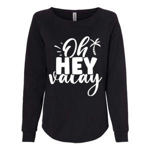 Oh Hey Vacay Palm Tree Summer Womens California Wash Sweatshirt