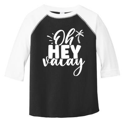 Oh Hey Vacay Palm Tree Summer Toddler Fine Jersey T-Shirt