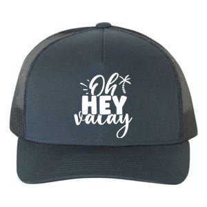 Oh Hey Vacay Palm Tree Summer Yupoong Adult 5-Panel Trucker Hat