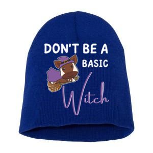 Okapi Halloween Witch Witches Dont Be A Basic Witch Gift Short Acrylic Beanie