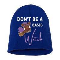 Okapi Halloween Witch Witches Dont Be A Basic Witch Gift Short Acrylic Beanie