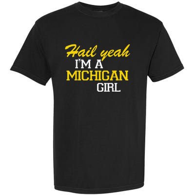 Oh Hail Yeah Michigan Michigander Pride Distressed Garment-Dyed Heavyweight T-Shirt