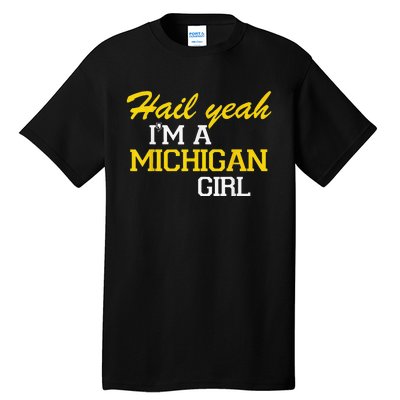 Oh Hail Yeah Michigan Michigander Pride Distressed Tall T-Shirt