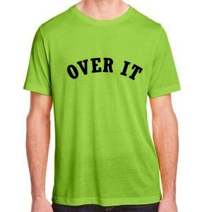 Over It Adult ChromaSoft Performance T-Shirt