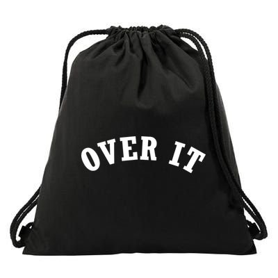 Over It Drawstring Bag