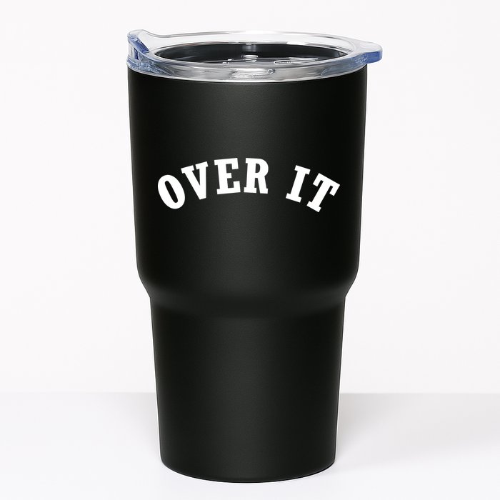 Over It Tumbler