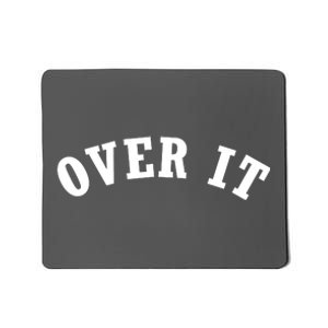 Over It Mousepad