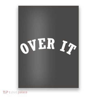 Over It Poster