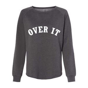 Over It Womens California Wash Sweatshirt