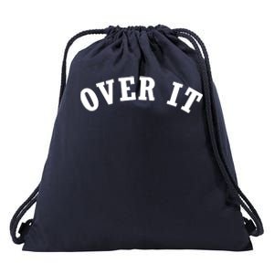 Over It Drawstring Bag