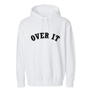 Over It Garment-Dyed Fleece Hoodie