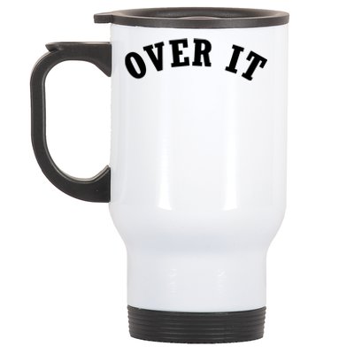 Over It Stainless Steel Travel Mug