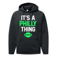 ORIGINAL IT'S A PHILLY THING Its A Philadelphia Thing Fan Performance Fleece Hoodie