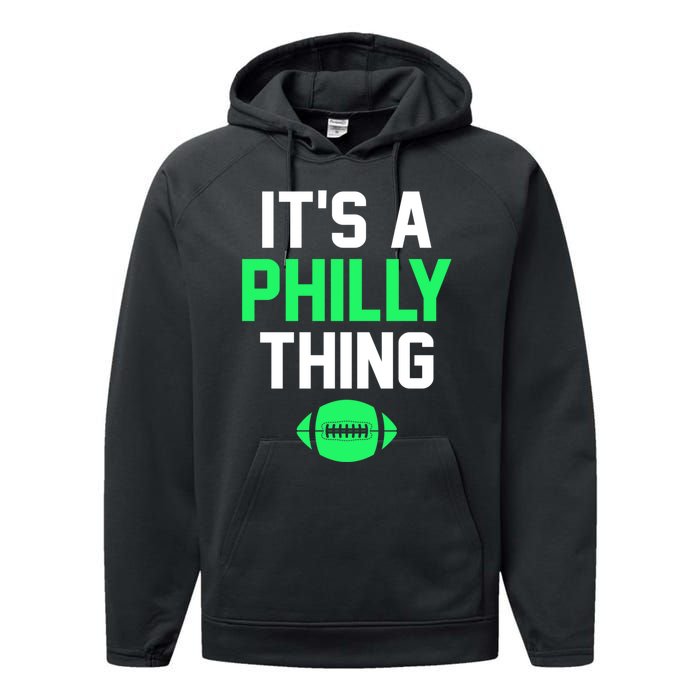 ORIGINAL IT'S A PHILLY THING Its A Philadelphia Thing Fan Performance Fleece Hoodie