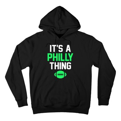 ORIGINAL IT'S A PHILLY THING Its A Philadelphia Thing Fan Hoodie