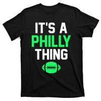 ORIGINAL IT'S A PHILLY THING Its A Philadelphia Thing Fan T-Shirt