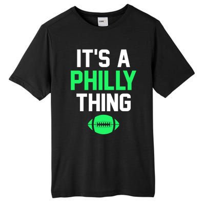 ORIGINAL IT'S A PHILLY THING Its A Philadelphia Thing Fan Tall Fusion ChromaSoft Performance T-Shirt