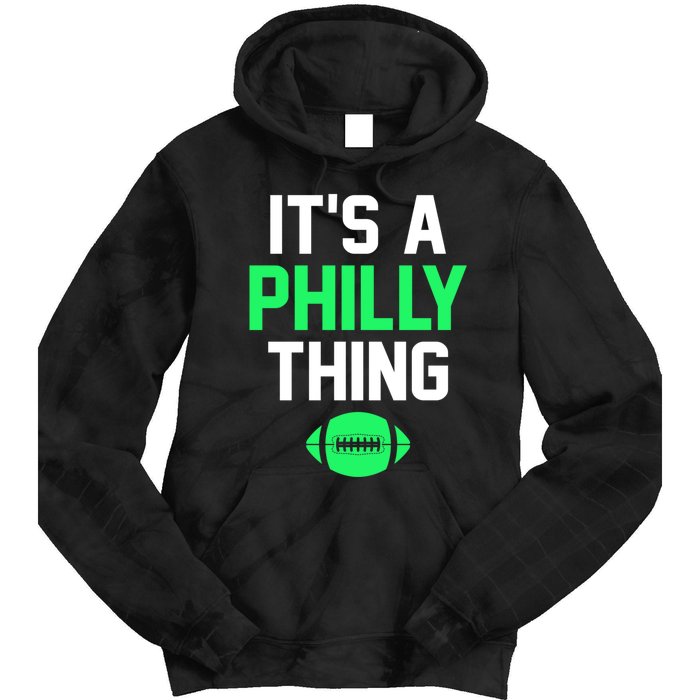 ORIGINAL IT'S A PHILLY THING Its A Philadelphia Thing Fan Tie Dye Hoodie