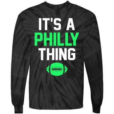 ORIGINAL IT'S A PHILLY THING Its A Philadelphia Thing Fan Tie-Dye Long Sleeve Shirt