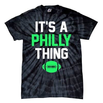 ORIGINAL IT'S A PHILLY THING Its A Philadelphia Thing Fan Tie-Dye T-Shirt