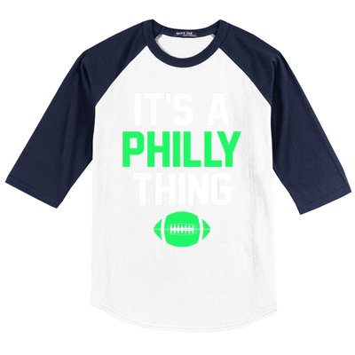 ORIGINAL IT'S A PHILLY THING Its A Philadelphia Thing Fan Baseball Sleeve Shirt