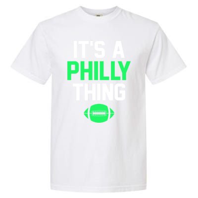 ORIGINAL IT'S A PHILLY THING Its A Philadelphia Thing Fan Garment-Dyed Heavyweight T-Shirt