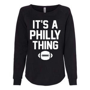 ORIGINAL IT'S A PHILLY THING Its A Philadelphia Thing Fan Womens California Wash Sweatshirt