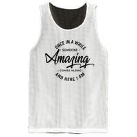 Once In A While Someone Amazing Comes Along And Here I Am Mesh Reversible Basketball Jersey Tank