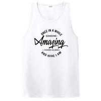 Once In A While Someone Amazing Comes Along And Here I Am PosiCharge Competitor Tank