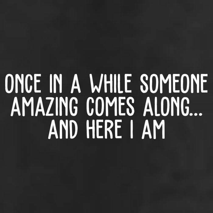 Once In A While Someone Amazing Comes Along And Here I Am Funny 7 Panel Mesh Trucker Snapback Hat
