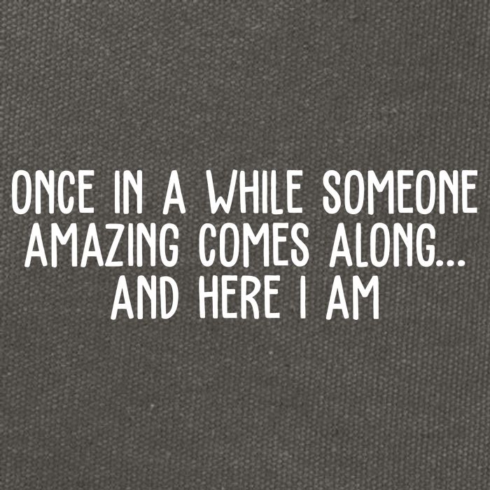 Once In A While Someone Amazing Comes Along And Here I Am Funny Cotton Canvas Backpack