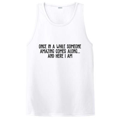 Once In A While Someone Amazing Comes Along And Here I Am Funny PosiCharge Competitor Tank