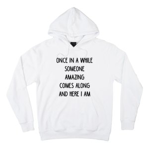 Once In A While Someone Amazing Hoodie