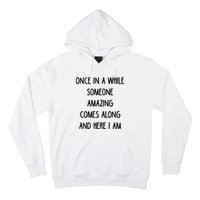 Once In A While Someone Amazing Hoodie