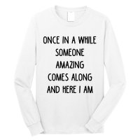 Once In A While Someone Amazing Long Sleeve Shirt